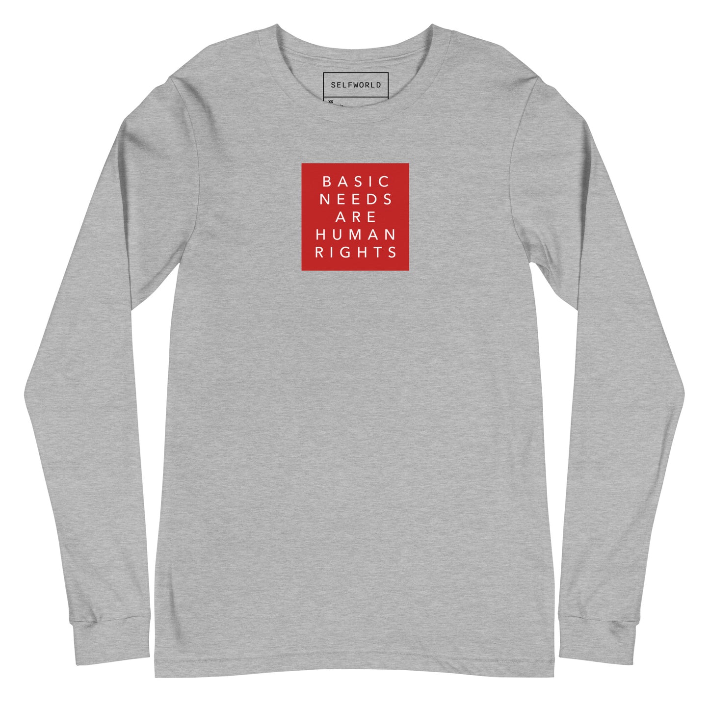 Basic Needs are Human Rights - Unisex Long Sleeve Tee
