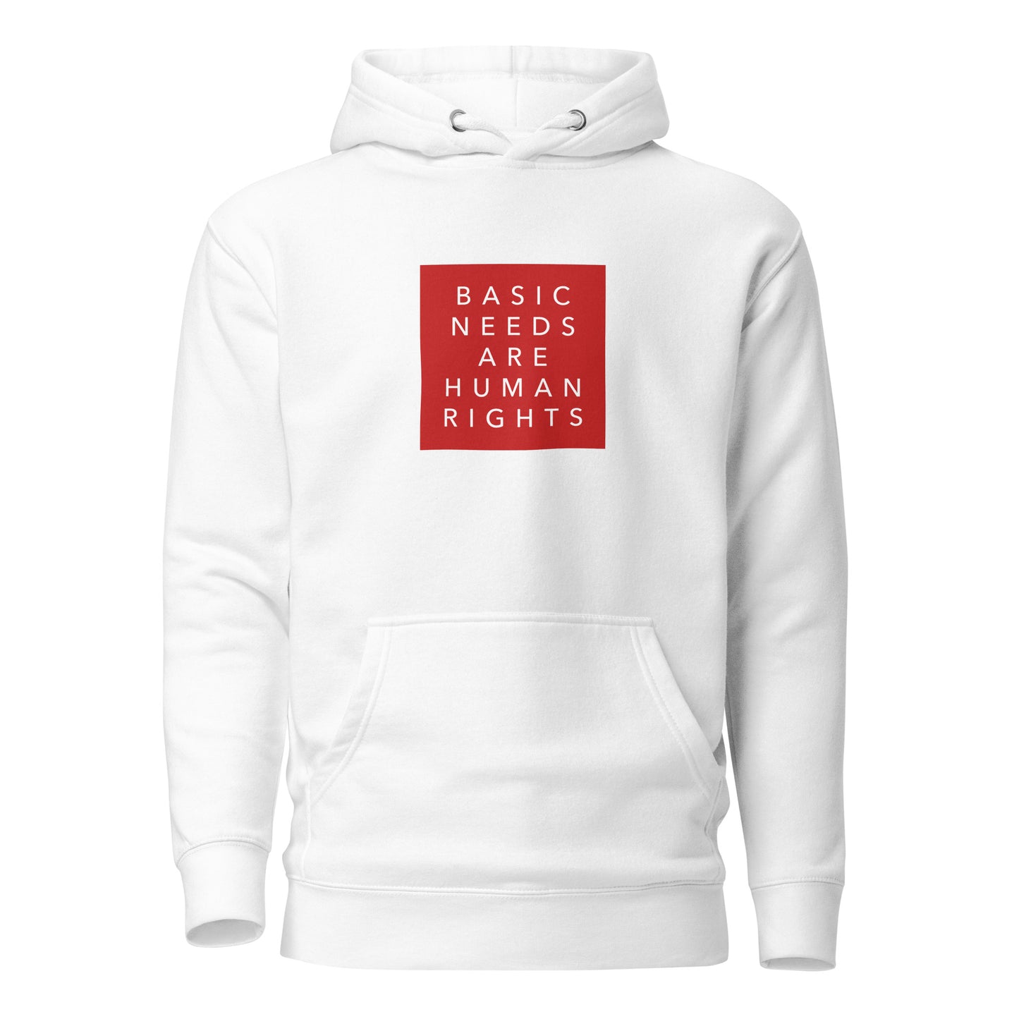 Basic Needs are Human Rights - Unisex Hoodie