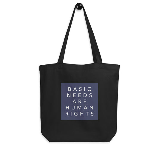 Basic Needs are Human Rights - Eco Tote Bag