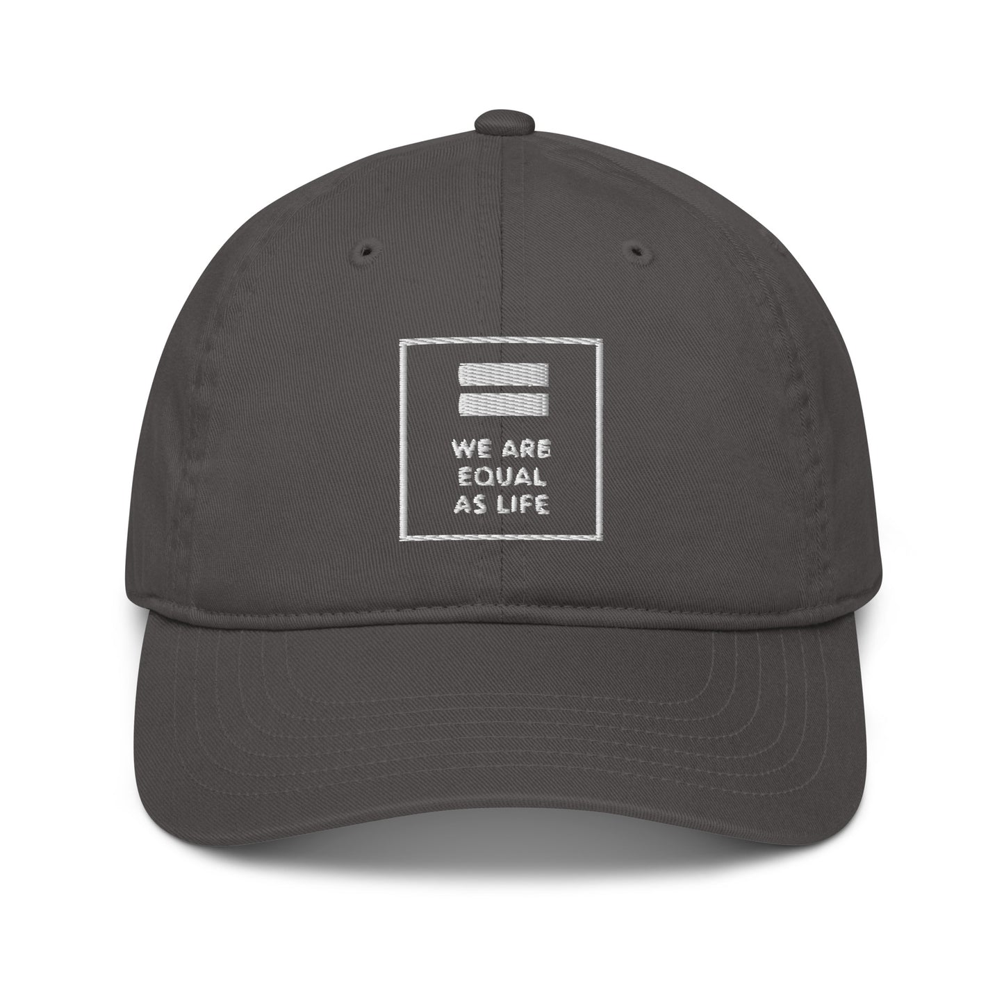 We are Equal as Life - Organic dad hat