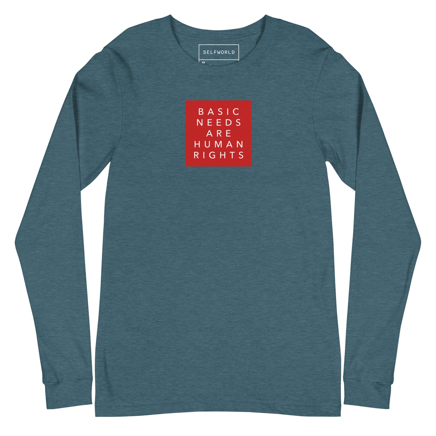 Basic Needs are Human Rights - Unisex Long Sleeve Tee