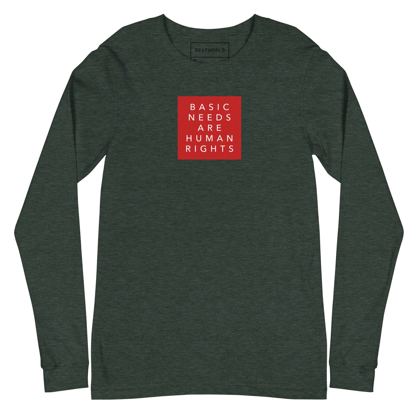 Basic Needs are Human Rights - Unisex Long Sleeve Tee