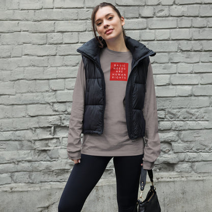 Basic Needs are Human Rights - Unisex Long Sleeve Tee