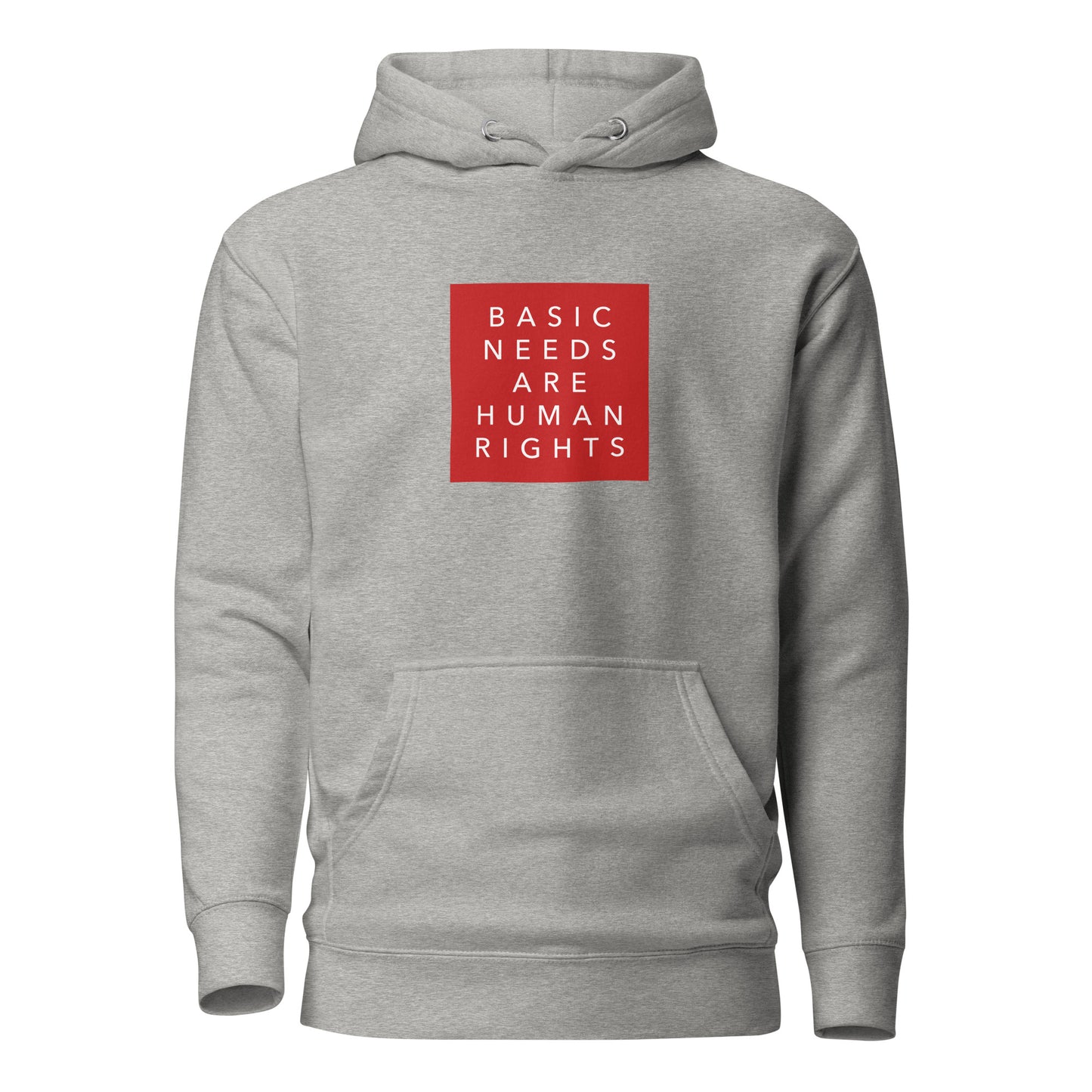 Basic Needs are Human Rights - Unisex Hoodie