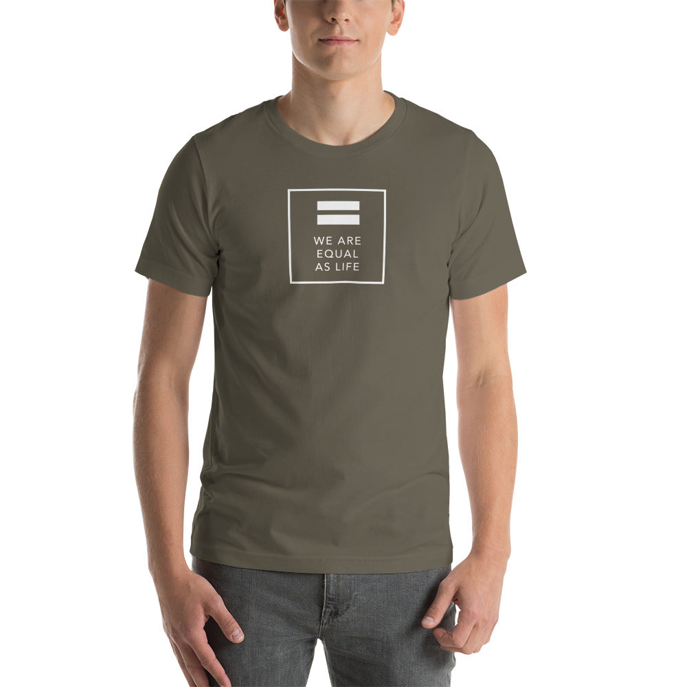 We are Equal as Life (square) - Unisex t-shirt