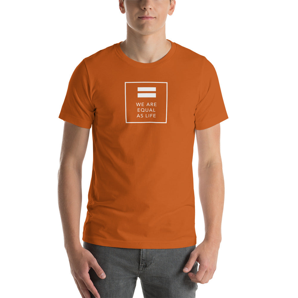 We are Equal as Life (square) - Unisex t-shirt