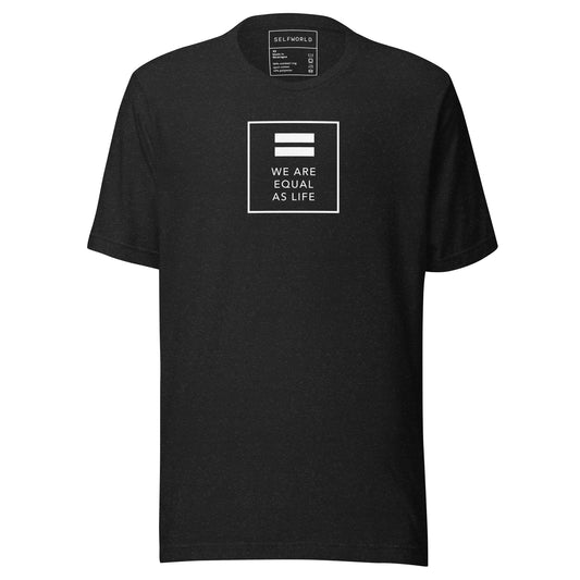 We are Equal as Life (square) - Unisex t-shirt