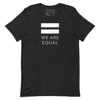 We are Equal - Unisex t-shirt