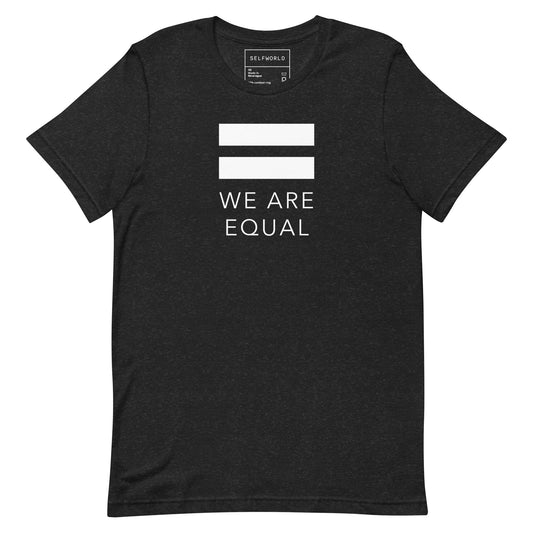 We are Equal - Unisex t-shirt