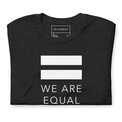 We are Equal - Unisex t-shirt