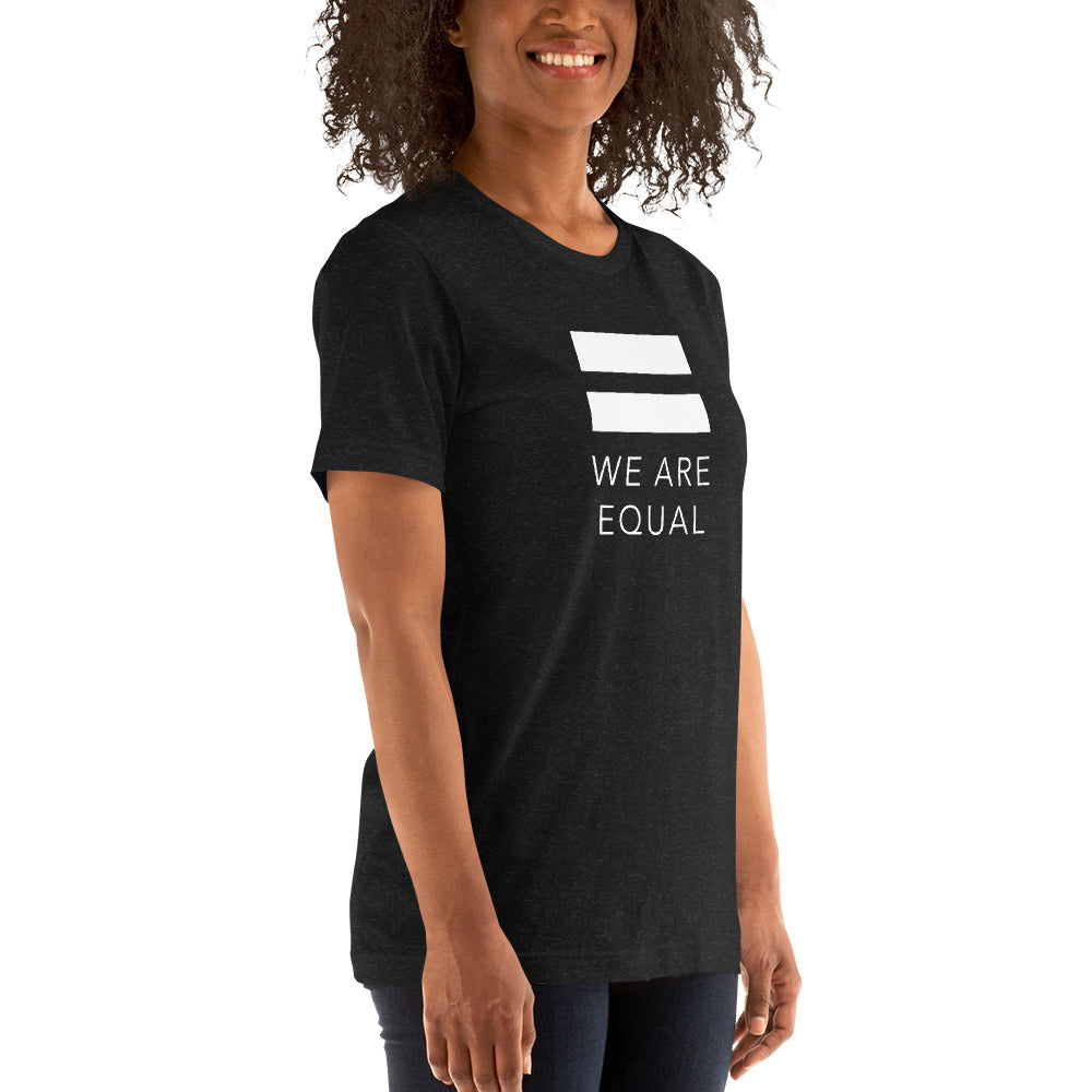 We are Equal - Unisex t-shirt