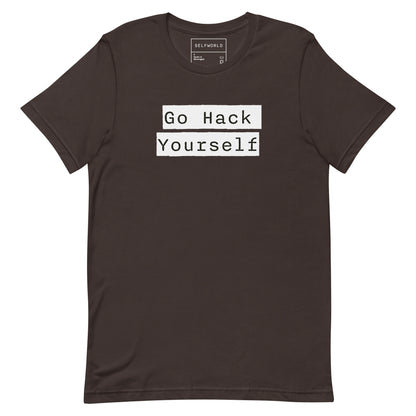 Go Hack Yourself - Unisex t-shirt