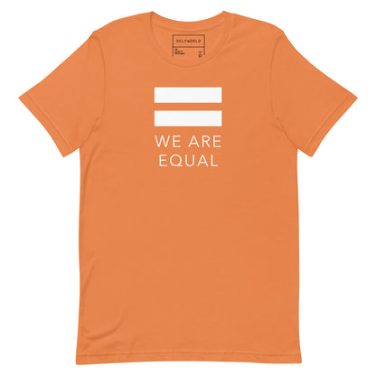 We are Equal - Unisex t-shirt