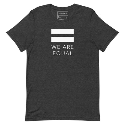 We are Equal - Unisex t-shirt