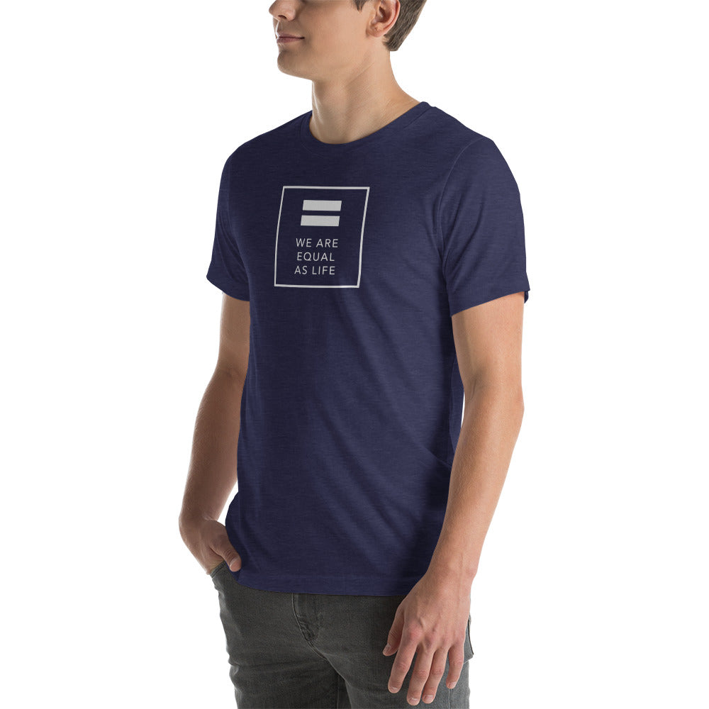 We are Equal as Life (square) - Unisex t-shirt