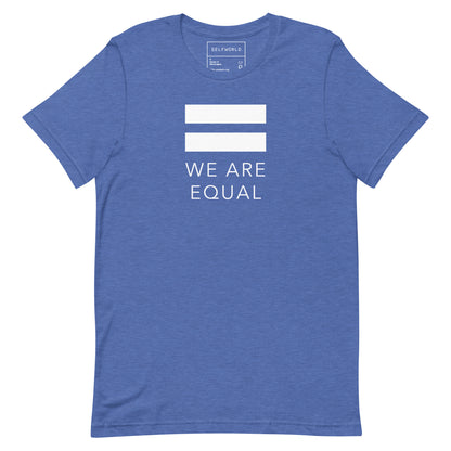 We are Equal - Unisex t-shirt