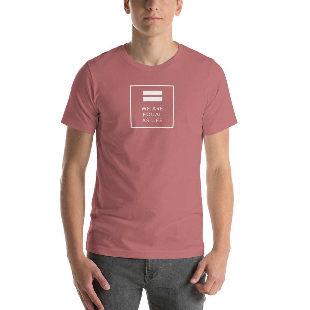 We are Equal as Life (square) - Unisex t-shirt