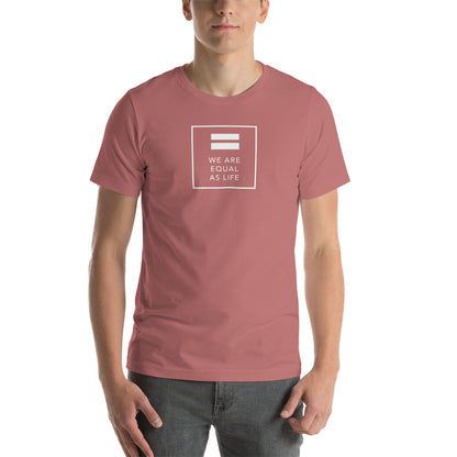 We are Equal as Life (square) - Unisex t-shirt