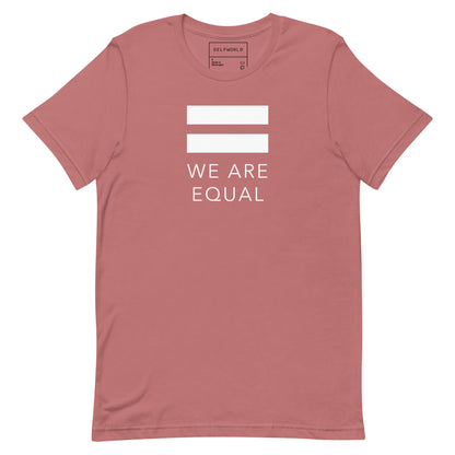 We are Equal - Unisex t-shirt