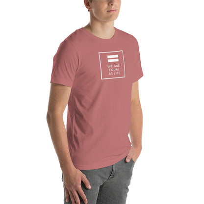 We are Equal as Life (square) - Unisex t-shirt