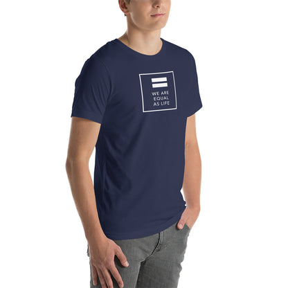 We are Equal as Life (square) - Unisex t-shirt