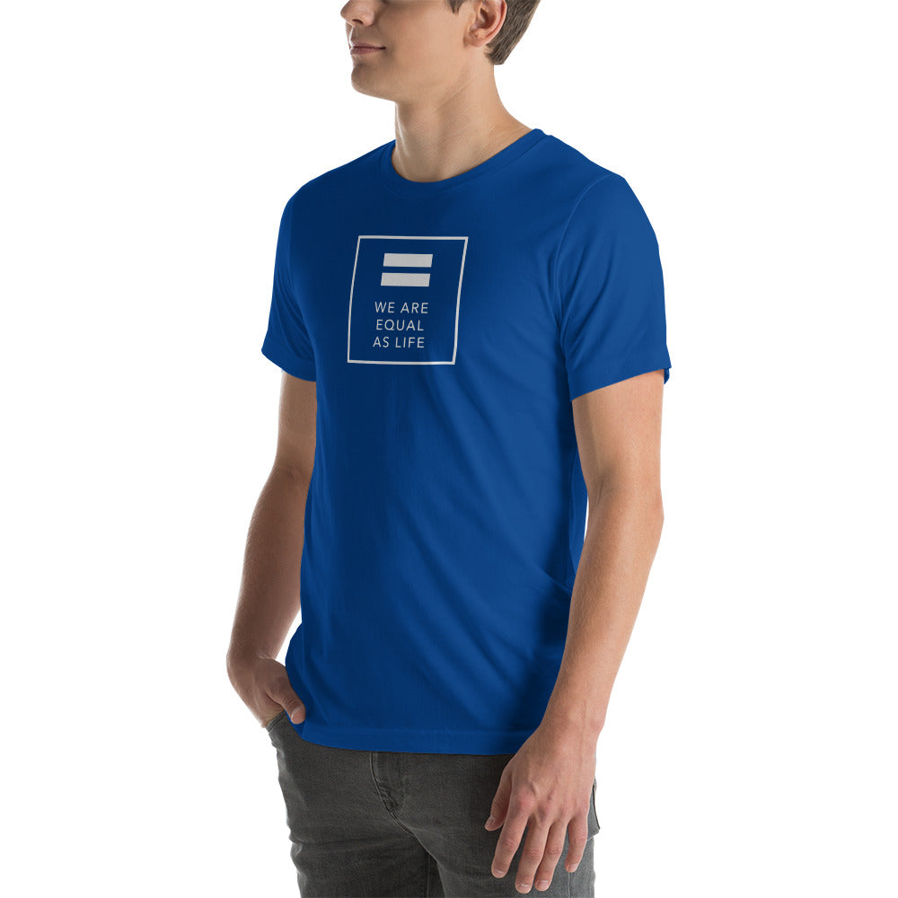 We are Equal as Life (square) - Unisex t-shirt