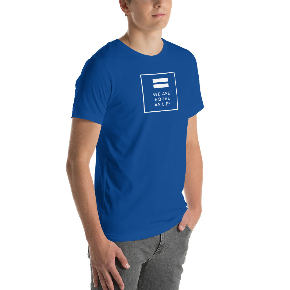 We are Equal as Life (square) - Unisex t-shirt