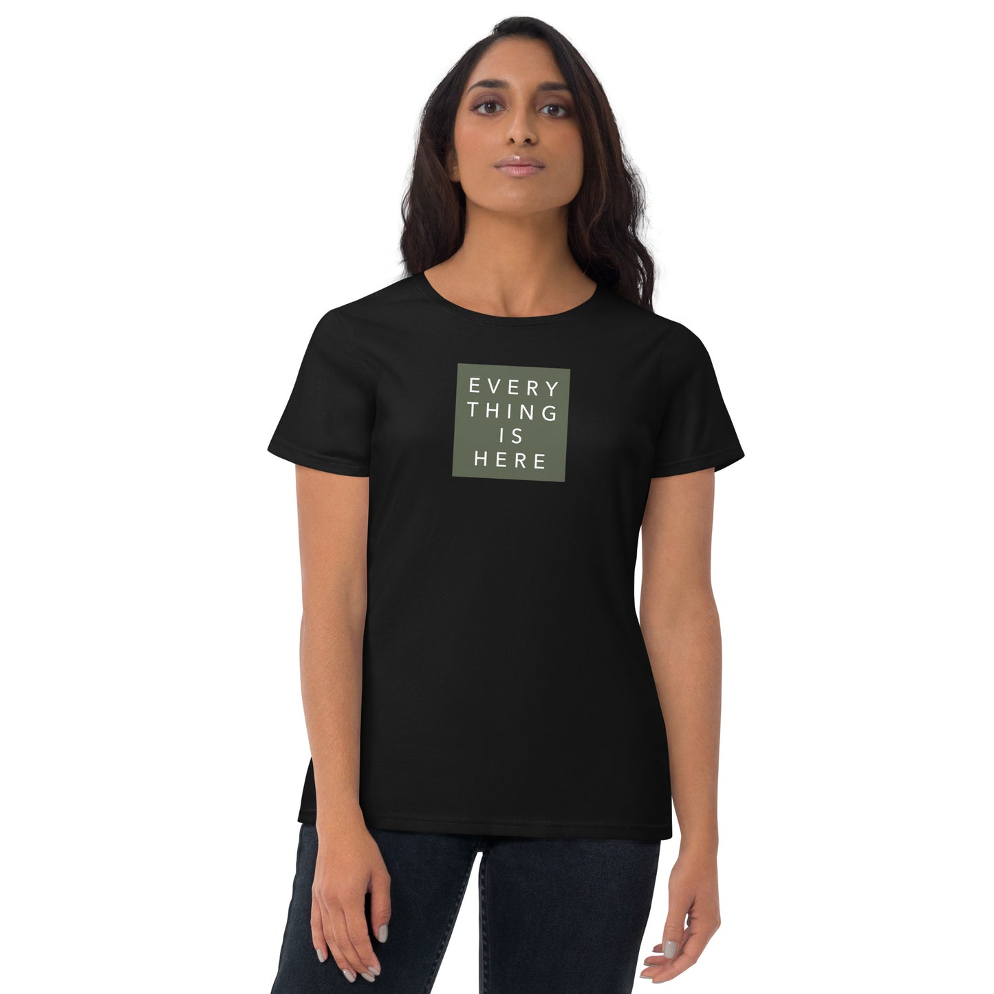 Everything is Here - Women's short sleeve t-shirt