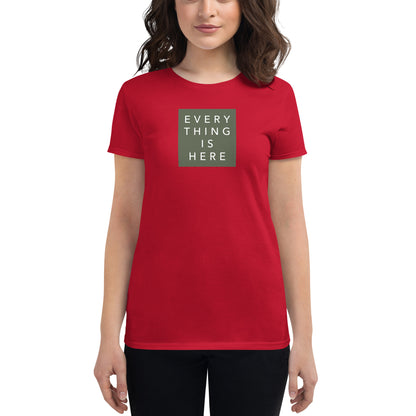 Everything is Here - Women's short sleeve t-shirt